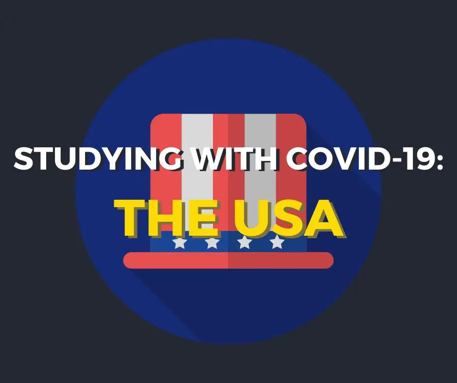Studying With COVID-19: The USA